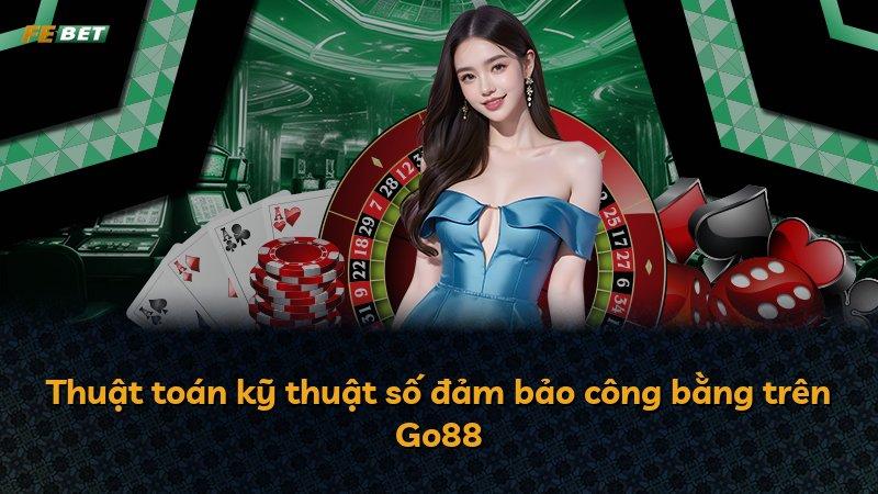 Thuật toán kỹ thuật số đảm bảo công bằng trên Go88