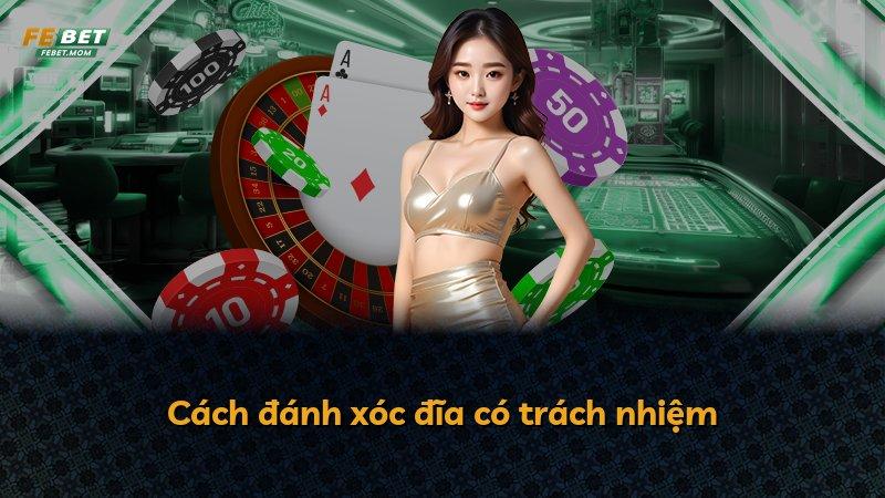Cách đánh xóc đĩa có trách nhiệm