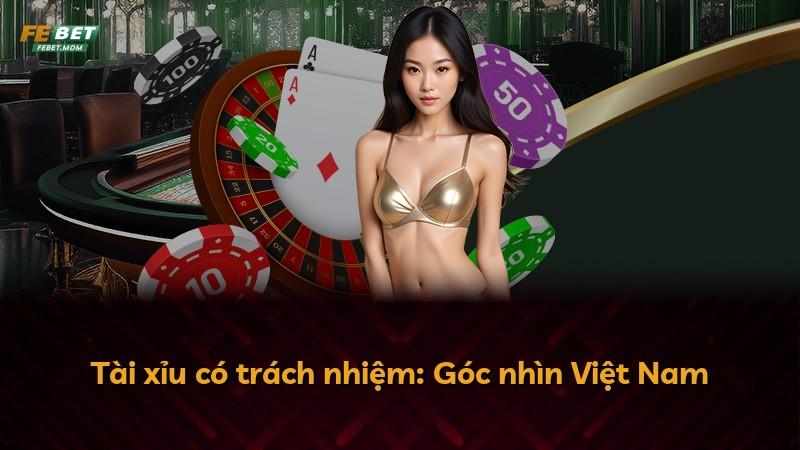 Tài xỉu có trách nhiệm: Góc nhìn Việt Nam
