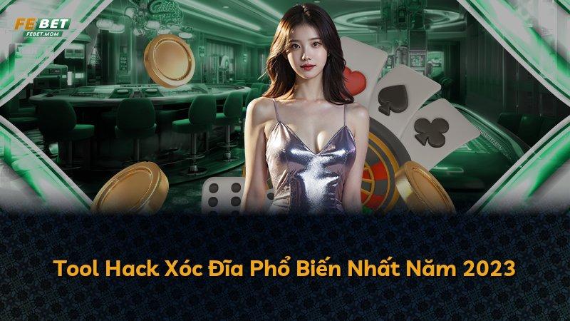 Tool Hack Xóc Đĩa Phổ Biến Nhất Năm 2023